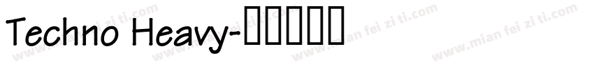 Techno Heavy字体转换